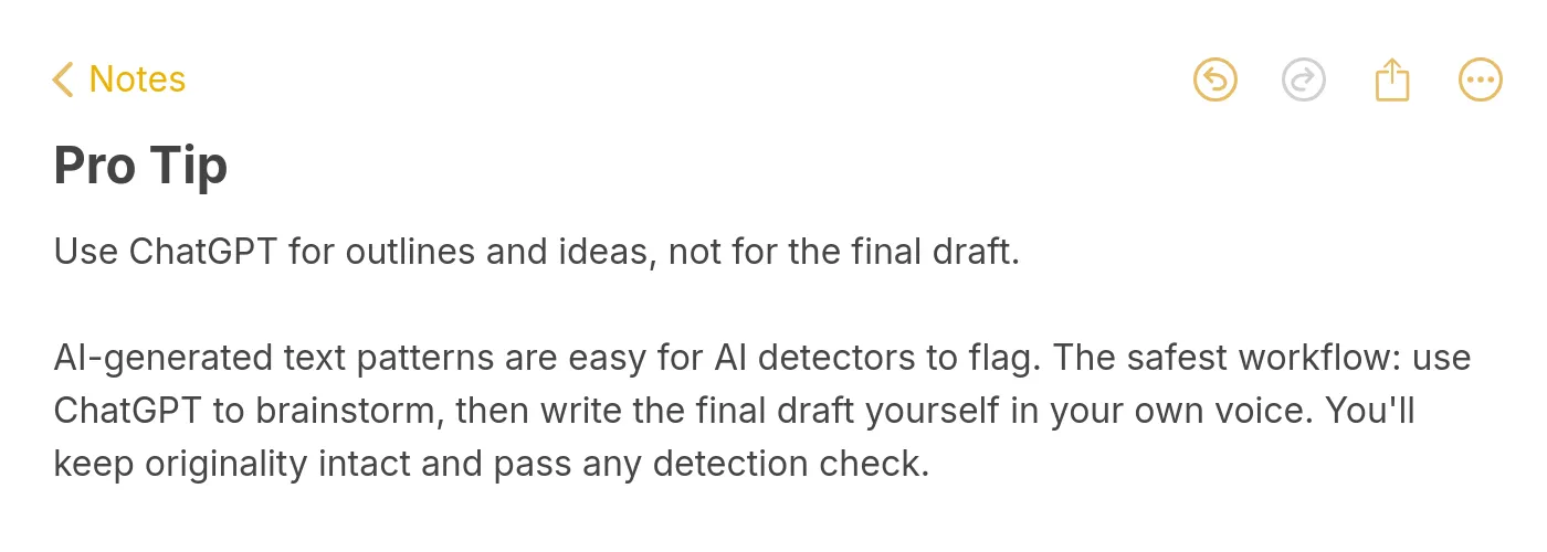 Pro tip note explaining that you should use ChatGPT for outlines and ideas not for the final draft because AI text patterns are easy for AI detectors to flag
